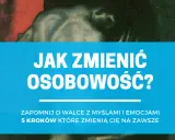 Osobowość: Kiedy się kształtuje? Zmiana możliwa w każdym wieku!