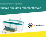 Poradnik o rodzajach drukarek atramentowych. Widoczna drukarka HP drukuje zdjęcie krajobrazu.