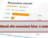 Attenzione alle recensioni positive false: è reato. Il grafico mostra le valutazioni dei clienti, con un avviso importante.