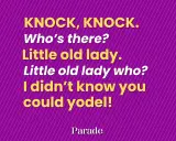 Żółty tekst na fioletowym tle z ukośnymi liniami: "Knock, knock. Who's there? Little old lady. Little old lady who? I didn't know you could yodel!