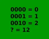 Tekst na zielonym tle: 0000 = 0, 0001 = 1, 0010 = 2, ? = 12.