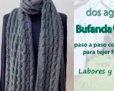 Bufanda punto gris con textura de trenzas, ideal para aprender a tejer fácil.