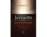Buchcover "Die Reise ins Jenseits" von Gada Khaled-Rubi. Erklärt die Bedeutung von Akhirah, dem Leben nach dem Tod.