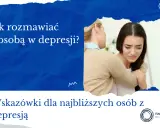 Depresja na odległość: Jak pomóc bliskim i o siebie zadbać?