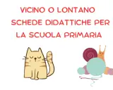 VicinO LONTANO: schede didattiche per la classe prima con un gatto e una lumaca che lavora a maglia.