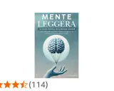 Copertina del libro "Mente Leggera", con un cervello che fluttua come una mongolfiera tenuta da una mano. Perfetto tra i libri rilassanti da leggere per trovare serenità.