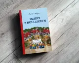Dzieci z Bullerbyn: Ponadczasowa lektura? Recenzja i porady