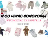 Jak ubrać noworodka ze szpitala? Sprawdzone porady na każdą pogodę