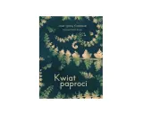 Okładka książki "Kwiat paproci" z motywami roślinnymi i napisem.