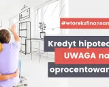 Para planuje zakup mieszkania, ale uwaga na oprocentowanie kredytu hipotecznego! #wtorekzfinansami.