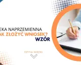 Opieka naprzemienna - jak złożyć wniosek? Wzór dokumentu do wypełnienia.