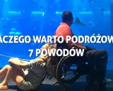 Dlaczego warto podróżować? Odkryj korzyści, które zmieniają życie