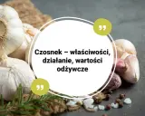 Główki czosnku na tle jutowego worka i ciemnego blatu. Tekst: "Czosnek – właściwości, działanie, wartości odżywcze". Czy czosnek jest zdrowy? Tak, to naturalny lek!