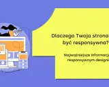 Baner HTML: Kobieta na tle urządzeń, pytanie "Dlaczego Twoja strona musi być responsywna?". Kluczowe informacje o responsywnym designie.