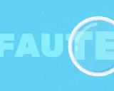 Une loupe examine le mot "FAUTE" sur fond bleu, au cas où une erreur se cacherait.
