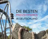 Deutschlands Freizeitparks: Top-Parks & Tipps für Ihren Besuch