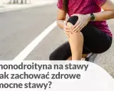 Kobieta klęczy, trzymając się za kolano. Tekst na dole informuje o chondroitynie na stawy i jak zachować zdrowe i mocne stawy.