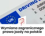 Wykaz praw jazdy honorowanych w Polsce: brytyjskie prawo jazdy z UE i polskie prawo jazdy.