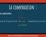 La comparaison : un exemple avec des adverbes. Le carnaval de Guyane dure aussi longtemps que celui de Nice.