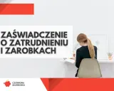 Kobieta siedzi przy biurku, pracując nad dokumentami. Na ekranie widnieje napis "Zaświadczenie o zatrudnieniu i zarobkach".