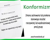 Konformizm: zmiana zachowania pod presją grupy. Pamiętaj o wyjściu awaryjnym, gdy czujesz się przytłoczony.