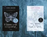Copertine dei romanzi di Erin Doom: "Fabbricante di lacrime" con una farfalla di cristallo e "Nel modo in cui cade la neve" con un fiocco di neve.