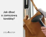 Jak wyczyścić zamszową torebkę? Para odświeża i odnawia delikatny zamsz.