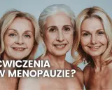 Trzy uśmiechnięte kobiety w średnim wieku. Czy ćwiczenia w menopauzie odmładzają?