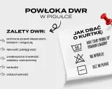 DWR co to? Powłoka DWR chroni przed deszczem, błotem i wilgocią, jest lekka i trwała. Dbanie o kurtkę: pranie w 30°C, program łagodny, nie wybielać, suszyć na płasko.