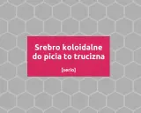 Srebro koloidalne do picia to trucizna. [serio] - ostrzeżenie przed niebezpiecznym produktem.