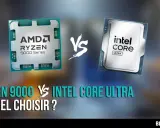 Comparaison Ryzen 9000 vs Intel Core Ultra : quel Intel Core choisir pour votre PC ?