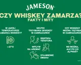 Grafika z logo Jameson, pytaniem "Czy whiskey zamarza?", ikonami i tekstem o temperaturze zamarzania, skutkach chłodzenia i wpływie na smak.