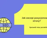 Grafika z globusem i napisem SEO. Tekst: "Jak zacząć pozycjonowanie strony? Sprawdź nasz poradnik".