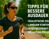 Frau läuft im Freien, um ihre Ausdauer zu trainieren. Tipps für bessere Ausdauer: realistische Ziele, langsam starten, Regelmäßigkeit, Belastung steigern.