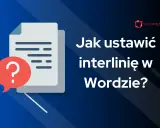 Ikona dokumentu z pytajnikiem i tekst "Jak ustawić interlinę w Wordzie?".