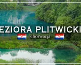 Turkusowe wody Jezior Plitwickich w Chorwacji, otoczone bujną zielenią i skalistymi zboczami.