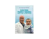 Portada de libro "Guía para padres y madres sobre el labio y paladar hendido" con el Dr. José Maya Behar y un bebé sonriente.