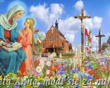Święta Anno, w szczególnym utrapieniu, módl się za nami! Obraz przedstawia Matkę Bożą z Dzieciątkiem Jezus, kościół, krzyż i kwiecistą łąkę.