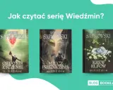 Okładki książek Andrzeja Sapkowskiego: "Ostatnie życzenie", "Miecz przeznaczenia", "Krew elfów". Poznaj właściwy wiedźmin kolejność czytania.