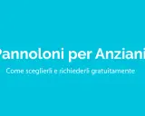 Pannoloni per anziani gratis: scopri come sceglierli e richiederli. Icona di un pannolino e logo con freccia verso l'alto.