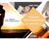 Webinar "Oddech metodą Buteyki" dla osób zmagających się ze zmęczeniem, dusznościami i astmą.
