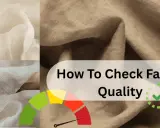 Learn how to check fabric quality with this guide, featuring close-ups of fine textiles and a visual gauge.