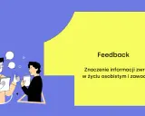 Dwóch mężczyzn rozmawia, jeden daje kciuk w górę. Tekst: "Feedback. Znaczenie informacji zwrotnej w życiu osobistym i zawodowym".