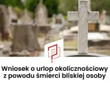 Cmentarz z krzyżem i nagrobkami. Wniosek o urlop okolicznościowy śmierć teścia.
