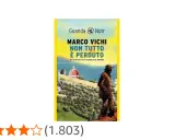 Copertina del libro "Non tutto è perduto" di Marco Vichi, un'avventura del commissario Bordelli. La copertina mostra un uomo di spalle con un cappello, sullo sfondo una collina con alberi e una cupola rossa.