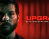 Upgrade cały film - jak obejrzeć legalnie w najlepszej jakości