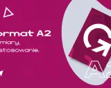 Format A2 - wymiary, zastosowanie. Dowiedz się, jaki to rozmiar i jak go wykorzystać.