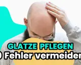 Mann mit Glatze, der sich die Stirn reibt. Text: "Glatze pflegen: 9 Fehler vermeiden".