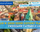 Lublin co warto zobaczyć? Zobacz plan zwiedzania 7 atrakcji w jeden dzień! #TWORZYMYWSPOMNIENIA