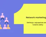 Grafika wyjaśnia, mlm co to: network marketing, definicja, obawy i zalety. Schemat pokazuje strukturę piramidy.